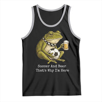 Funny Frog Lover Tank Top Soccer And Beer That Is Why I Am Here