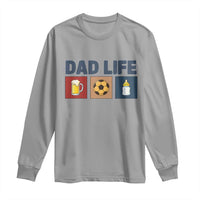 Dad Life Soccer Beer Baby Bottle Long Sleeve Shirt Fathers Day Gift