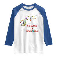 Soccer Dandelion Flower Raglan Shirt The Game Of The World