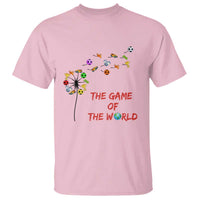 Soccer Dandelion Flower T Shirt The Game Of The World