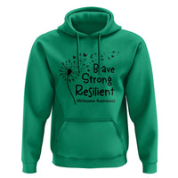 Brave Strong Resilient Hoodie Melanoma Warrior Dandelion Gift