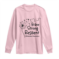 Brave Strong Resilient Long Sleeve Shirt Melanoma Warrior Dandelion Gift