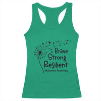 Brave Strong Resilient Racerback Tank Top Melanoma Warrior Dandelion Gift