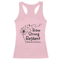 Brave Strong Resilient Racerback Tank Top Melanoma Warrior Dandelion Gift