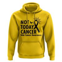 Melanoma Awareness Skin Cancer Warrior Hoodie Not Today Cancer