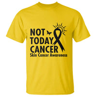 Melanoma Awareness Skin Cancer Warrior T Shirt Not Today Cancer