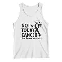 Melanoma Awareness Skin Cancer Warrior Tank Top Not Today Cancer