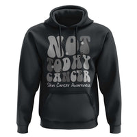 Not Today Melanoma Warrior Skeleton Cancer Fighter Hoodie