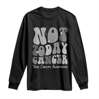 Not Today Melanoma Warrior Skeleton Cancer Fighter Long Sleeve Shirt