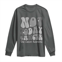 Not Today Melanoma Warrior Skeleton Cancer Fighter Long Sleeve Shirt