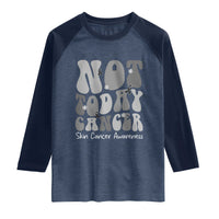 Not Today Melanoma Warrior Skeleton Cancer Fighter Raglan Shirt