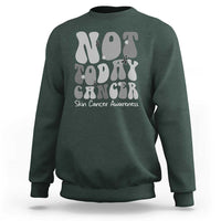 Not Today Melanoma Warrior Skeleton Cancer Fighter Sweatshirt