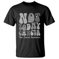 Not Today Melanoma Warrior Skeleton Cancer Fighter T Shirt