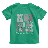 Not Today Melanoma Warrior Skeleton Cancer Fighter Toddler T Shirt
