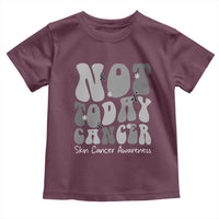 Not Today Melanoma Warrior Skeleton Cancer Fighter Toddler T Shirt
