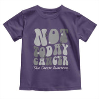 Not Today Melanoma Warrior Skeleton Cancer Fighter Toddler T Shirt