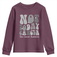 Not Today Melanoma Warrior Skeleton Cancer Fighter Youth Sweatshirt