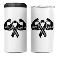 Melanoma Awareness Warrior 4 in 1 Can Cooler Tumbler Never Give Up