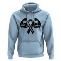 Melanoma Awareness Warrior Hoodie Never Give Up