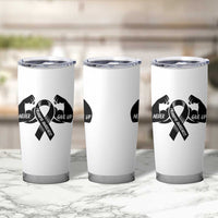 Melanoma Awareness Warrior Tumbler Cup Never Give Up