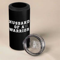 Husband Of A Warrior 4 in 1 Can Cooler Tumbler Melanoma Awareness Wife Support