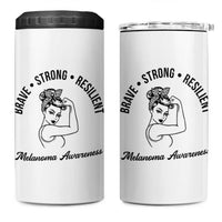 Melanoma Awareness Strong Woman 4 in 1 Can Cooler Tumbler Brave Strong Resilient Warrior
