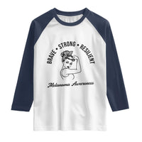 Melanoma Awareness Strong Woman Raglan Shirt Brave Strong Resilient Warrior