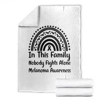 In This Family Nobody Fights Alone Throw Blanket Melanoma Warrior Support
