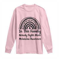 In This Family Nobody Fights Alone Long Sleeve Shirt Melanoma Warrior Support