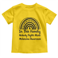 In This Family Nobody Fights Alone Toddler T Shirt Melanoma Warrior Support
