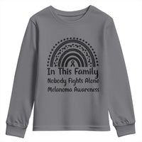 In This Family Nobody Fights Alone Youth Sweatshirt Melanoma Warrior Support