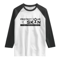 Melanoma Prevention Awareness Raglan Shirt Protect Your Skin
