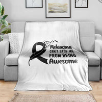 Melanoma Cant Stop Me From Being Awesome Throw Blanket Support Squad Gift