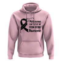 Melanoma Cant Stop Me From Being Awesome Hoodie Support Squad Gift