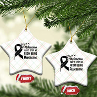 Melanoma Cant Stop Me From Being Awesome Ceramic Ornament Support Squad Gift