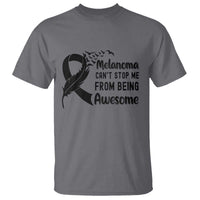 Melanoma Cant Stop Me From Being Awesome T Shirt Support Squad Gift
