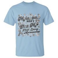 Melanoma Awareness Support Squad T Shirt Melanoma Can't Stop Me