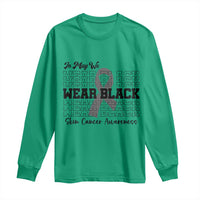 Skin Cancer Awareness Month Long Sleeve Shirt In May We Wear Black