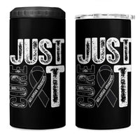 Skin Cancer Warrior Awareness Fighter 4 in 1 Can Cooler Tumbler Just Cure It