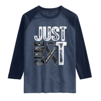 Skin Cancer Warrior Awareness Fighter Raglan Shirt Just Cure It