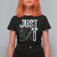 Skin Cancer Warrior Awareness Fighter T Shirt For Women Just Cure It