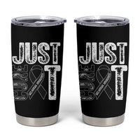 Skin Cancer Warrior Awareness Fighter Tumbler Cup Just Cure It