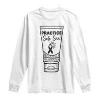 Skin Cancer Prevention Long Sleeve Shirt Practice Safe Sun Awareness Gift