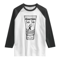 Skin Cancer Prevention Raglan Shirt Practice Safe Sun Awareness Gift