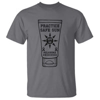 Practice Safe Sun T Shirt Funny Melanoma Skin Cancer Graphic
