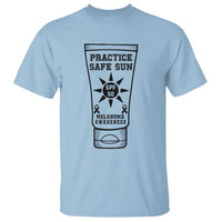 Practice Safe Sun T Shirt Funny Melanoma Skin Cancer Graphic