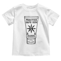 Practice Safe Sun Toddler T Shirt Funny Melanoma Skin Cancer Graphic