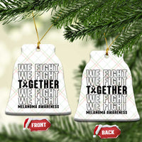Melanoma Support Warrior Ceramic Ornament We Fight Together