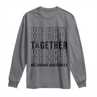 Melanoma Support Warrior Long Sleeve Shirt We Fight Together