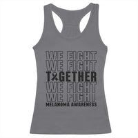 Melanoma Support Warrior Racerback Tank Top We Fight Together